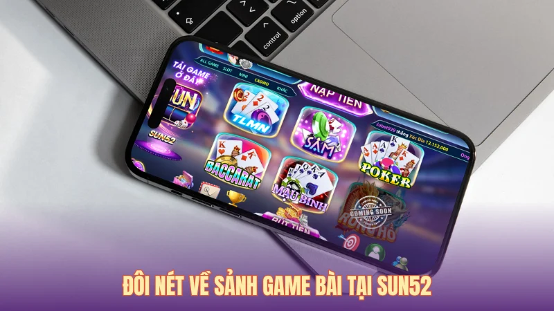 Casino Sun52 mang đến cảm giác như đang ở trong một sòng bài thực thụ